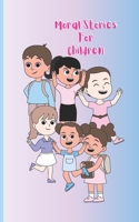 Moral Stories For Children B09WYQVYLR Book Cover