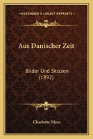 Aus dänischer Zeit 1160307105 Book Cover