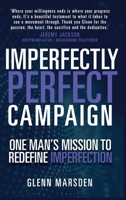 One Man's Mission to Redefine Imperfection 1763731219 Book Cover