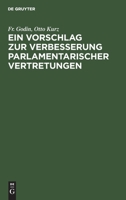 Ein Vorschlag zur Verbesserung parlamentarischer Vertretungen 3486728431 Book Cover