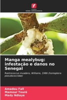 Manga mealybug: infestação e danos no Senegal: Rastrococcus invadens, Williams, 1986 (homoptera: pseudococcidae) (Portuguese Edition) 6204413406 Book Cover