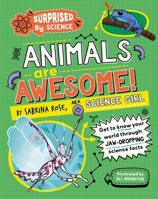 Surprised by Science: Animals Are Awesome! 1526325373 Book Cover