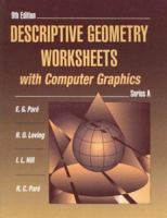 Descriptive Geometry Worksheets With Computer Graphics: Series A 0023909609 Book Cover