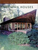 Usonian Houses: Frank Lloyd Wright at a Glance 1856486451 Book Cover