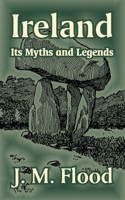 Ireland: Its Myths and Legends 1410210308 Book Cover