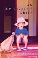 An Ambiguous Grief 1649218818 Book Cover