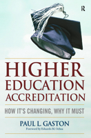 Higher Education Accreditation: How It's Changing, Why It Must 1579227627 Book Cover