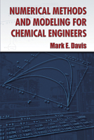 Numerical Methods and Modeling for Chemical Engineers 0471887617 Book Cover
