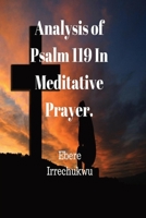 Analysis of Psalm 119 In Meditative Prayer 1088179037 Book Cover