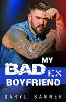 My Bad Ex-Boyfriend 1796782823 Book Cover