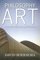 Philosophy of Art: Aesthetic Theory and Practice 081334719X Book Cover