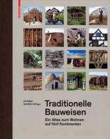 Traditionelle Bauweisen: Ein Atlas Zum Wohnen Auf F�nf Kontinenten 3035616094 Book Cover