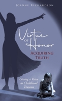 Virtue of Honor: Acquiring Truth 1967451001 Book Cover