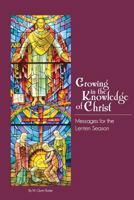 Growing In The Knowledge Of Christ 1523365579 Book Cover