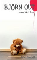 Björn Out: Träum dich frei (German Edition) 375832288X Book Cover