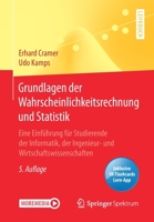 Grundlagen der Wahrscheinlichkeitsrechnung und Statistik : Eine Einf?hrung F?r Studierende der Informatik, der Ingenieur- und Wirtschaftswissenschaften 3662605511 Book Cover