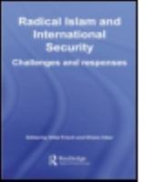 Radical Islam and International Security: Challenges and Responses 0415545307 Book Cover