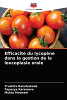 Efficacité du lycopène dans la gestion de la leucoplasie orale 6204029231 Book Cover