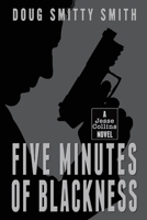 Five Minutes of Blackness 1939636949 Book Cover