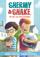 Shermy and Shake, the Not-So-Nice Neighbor 1536233099 Book Cover