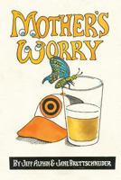 Mother's Worry 1491070803 Book Cover