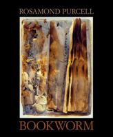 Bookworm: The Art of Rosamond Purcell 1593720238 Book Cover