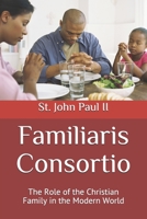On the Family (Familiaris Consortio) 1555868339 Book Cover