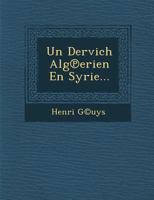 Un Dervich Alg Erien En Syrie... 128816615X Book Cover