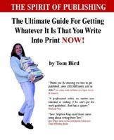 Spirited Publishing: How to Get Your Writing Into Print Now! 0970725876 Book Cover