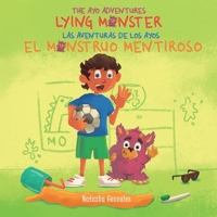 Lying Monster/El Monstruo Mentiroso (The Ayo Adventures) - (Bilingual - English & Spanish) 1951762509 Book Cover