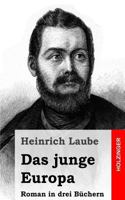Das junge Europa: Roman in drei Büchern 3743729881 Book Cover