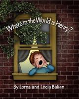 Where in the World Is Henry? 0687450926 Book Cover