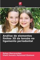 Análise de elementos finitos 3D da tensão no ligamento periodontal (Portuguese Edition) 620780337X Book Cover