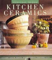 Kitchen Ceramics (Everyday Things) 0789202883 Book Cover