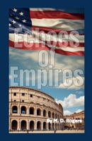 Echoes of Empires: A Comparative Analysis of the United States and the Roman Empire 1105906620 Book Cover