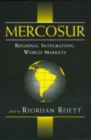 Mercosur: Regional Integration, World Markets 1555878377 Book Cover