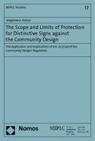 The Scope and Limits of Protection for Distinctive Signs Against the Community Design: The Application and Implications of Art. 25 (1) (E) of the Comm 3832979107 Book Cover