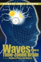 Waves from a Time-Zoned Brain 1438976828 Book Cover