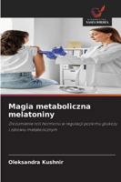 Magia metaboliczna melatoniny 6209322549 Book Cover