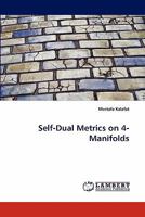 Self-Dual Metrics on 4-Manifolds 3843362017 Book Cover