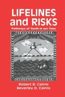 Lifelines and Risks: Pathways of Youth in our Time 0521485703 Book Cover