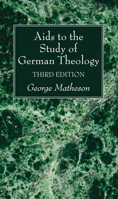 Aids To The Study Of German Theology... 1608999513 Book Cover