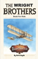 Wright Brothers Book for Kids: How Two Bicycle Mechanics Gave the World Wings B0DYZNC822 Book Cover