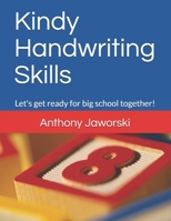 Kindy Handwriting Skills: Let's get ready for big school together! B0939ZG66F Book Cover
