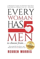 Every Woman Has 5 Men to Choose From...: A Woman's Guide to Finding Her True Partner in a World Full of … Options B0F7L9LV4P Book Cover