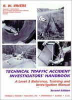 Technical Traffic Accident Investigators' Handbook: A Level 3 Reference, Training, and Investigation Manual 0398079080 Book Cover