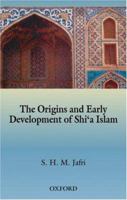 The Origins and Early Development of Shi'a Islam (The Millennium Series) 0195793870 Book Cover