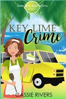 Key Lime Crime - A Cozy Mystery: Sunny Shores Mysteries Book 1 B0CPWFRMPK Book Cover