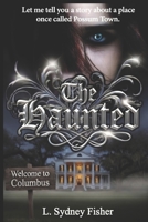 The Haunted: Possum Town: A Haunted History Series Book 3 (The Haunted Series) (Volume 3) 1727002091 Book Cover