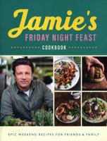 Jamie’s Friday Night Feast Cookbook 1443458643 Book Cover